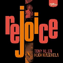 Tony Allen & Hugh Masekela - Rejoice (special edition)