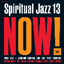 V/A - Spiritual Jazz 13: Now! Part One / Modern Sounds For The 21st Century 