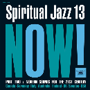 V/A - Spiritual Jazz 13: Now! Part Two / Modern Sounds For The 21st Century