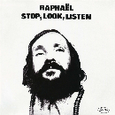Raphaël -  Stop, Look, Listen 