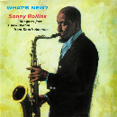 Sonny Rollins - What's New? 