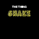 the thing - shake