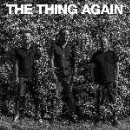 the thing - again