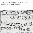 Jim O'Rourke & Mats Gustafsson - Xylophonen Virtuosen