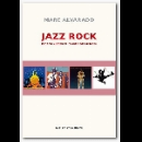marc alvarado - jazz rock - esprits libres et fusion des genres