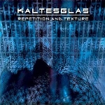 kaltesglas - repetition and texture