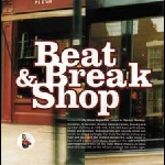 steve arguelles - beat & break shop