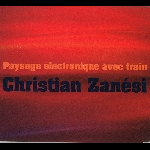 christian zanési - paysage électronique avec train