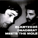 Deadbeat Meets the Mole  - Deadbeat Meets the Mole 