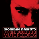 electronic manifesto - french tribute to mute records