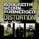 Kool Keith + Scorn + Submerged   - Distortion