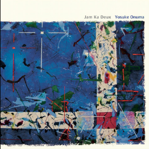 Yosuke Onuma – Jam Ka Deux