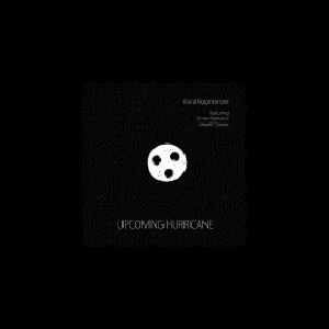 Pascal Niggenkemper - Simon Nabotov - Gerald Cleaver – Upcoming Hurricane