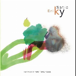 Ky / Maki Nakano - Yann Pittard + Guests – Eriky Satie (Compilation Of Erik Satie's Masterworks)