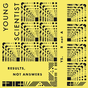 Young Scientist – Results Not Answers