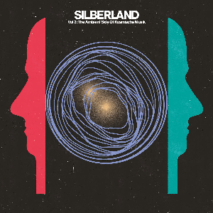 Various Artists – Silberland Vol 3 - The Ambient Side Of Kosmische Musik 1972-1986