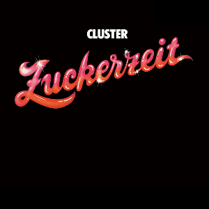 Cluster – Zuckerzeit