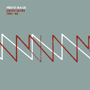 Heiko Maile – Demo Tapes 1984-86