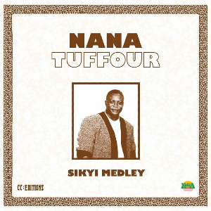 Nana Tuffour – Sikyi Medley