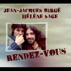 Jean-Jacques Birgé & Hélène Sage – Rendez-Vous