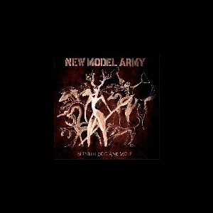 New Model Army – Between Dog And Wolf
