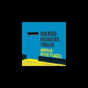 Moebius, Neumeier, Engler – Another Other Places