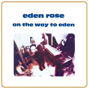 Eden Rose – On The Way To Eden