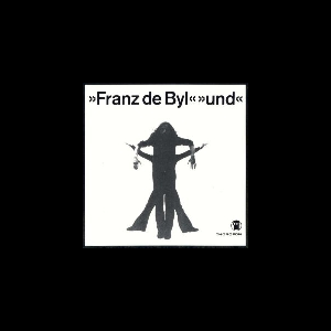 Franz De Byl – Und