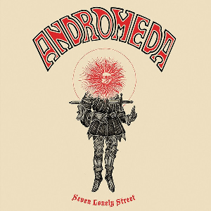 Andromeda – Seven Lonely Street