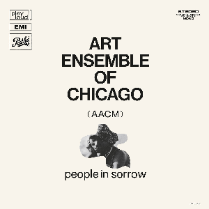 Art Ensemble Of Chicago – People In Sorrow