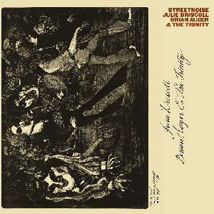 Julie Driscoll, Brian Auger & The Trinity – Streetnoise