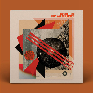 Tryp Tych Tryo – Warsaw Conjunction (Clear Vinyl)