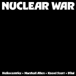 The Heliocentrics / Marshall Allen And Knoel Scott Feat Bilal – Nuclear War (Yellow & Orange Vinyl) [Rsd 2026]