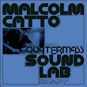 V/A – Malcom Catto Presents Quatermass Sound Lab
