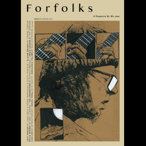 We Jazz Magazine – Summer 2025 "Forfolks"