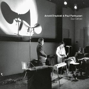 Arnold Dreyblatt & Paul Panhuysen – Duo Geloso