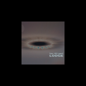 Fanu / Bill Laswell – Lodge