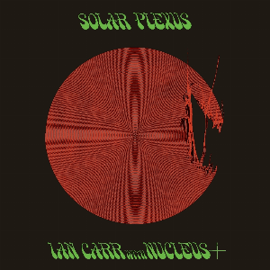 Ian Carr With Nucleus – Solar Plexus