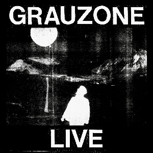 Grauzone – Live