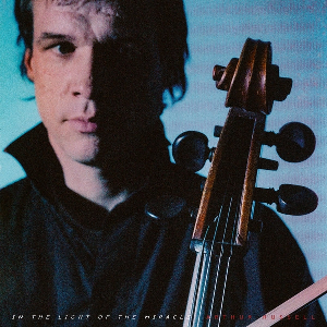 Arthur Russell – In The Light Of The Miracle