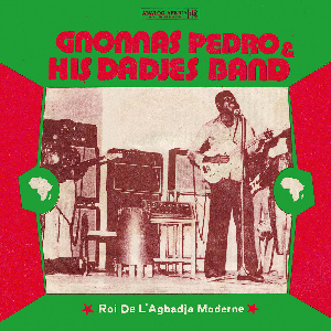 Gnonnas Pedro & His Dadjes Band – Roi De L'agbadja Moderne