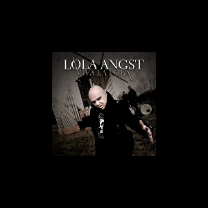 Lola Angst – Viva La Lola