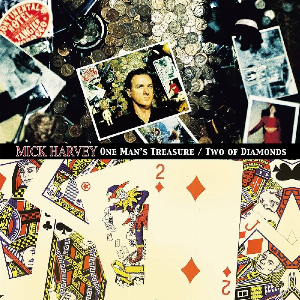Mick Harvey – One Man's Treasure / Two Of Diamonds