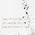 Simon Fisher Turner & Edmund De Waal – A Quiet Corner In Time