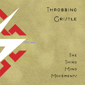 Throbbing Gristle – The Third Mind Movements