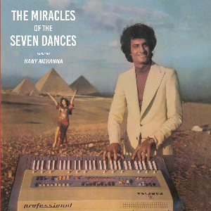 Hany Mehanna - هاني مهنى – The Miracles Of The Seven Dances
