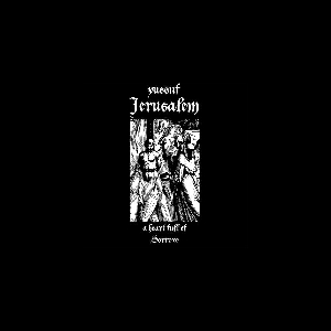 Yussuf Jerusalem – A Heart Full Of Sorrow