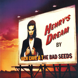 Nick Cave & The Bad Seeds – Henry's Dream