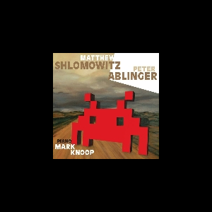 Matthew Shlomowitz - Peter Ablinger - Mark Knoop – S/T
