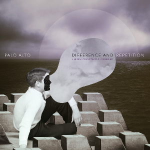Palo Alto – Difference And Repetition - A Musical Evocation Of Gilles Deleuze
